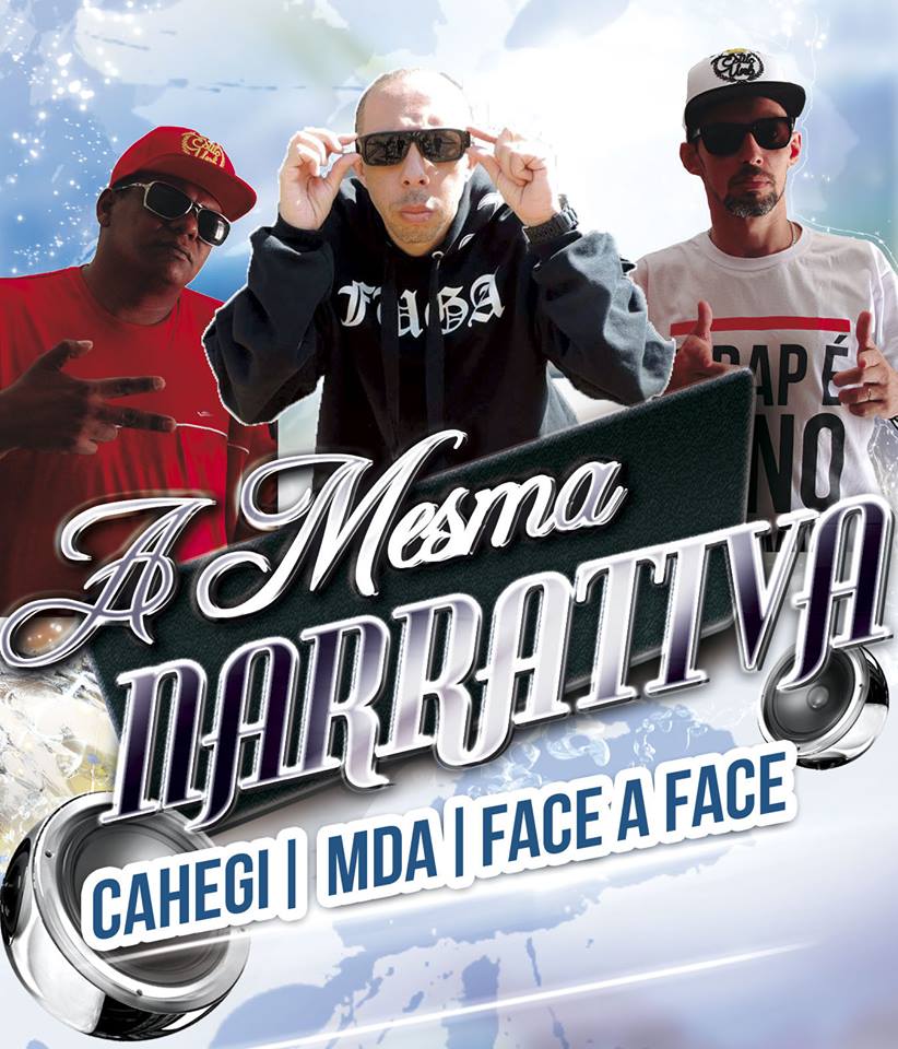 Confira o single ‘A Mesma Narrativa’ que reúne Face a Face, MDA e Cahegi