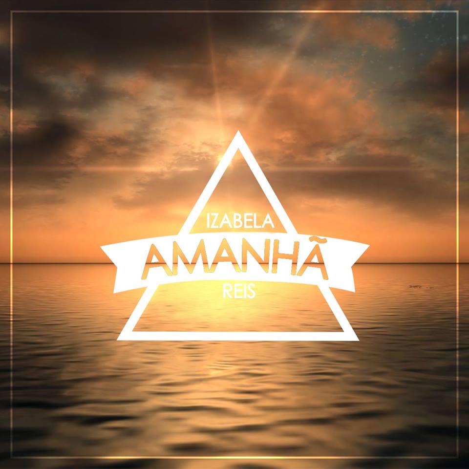Izabela Reis lança lyric vídeo ‘Amanhã’