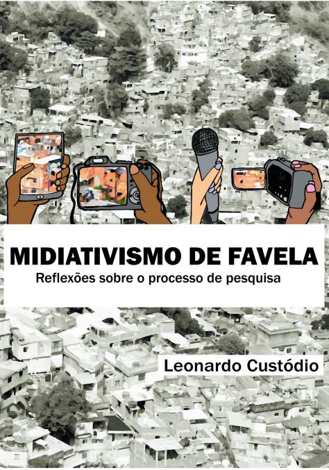 DICAS DE LIVROS – Midiativismo de favela: reflexões sobre o processo de pesquisa – Leonardo Custódio