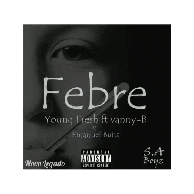 Angolano Young Fresh lança single ‘Febre’