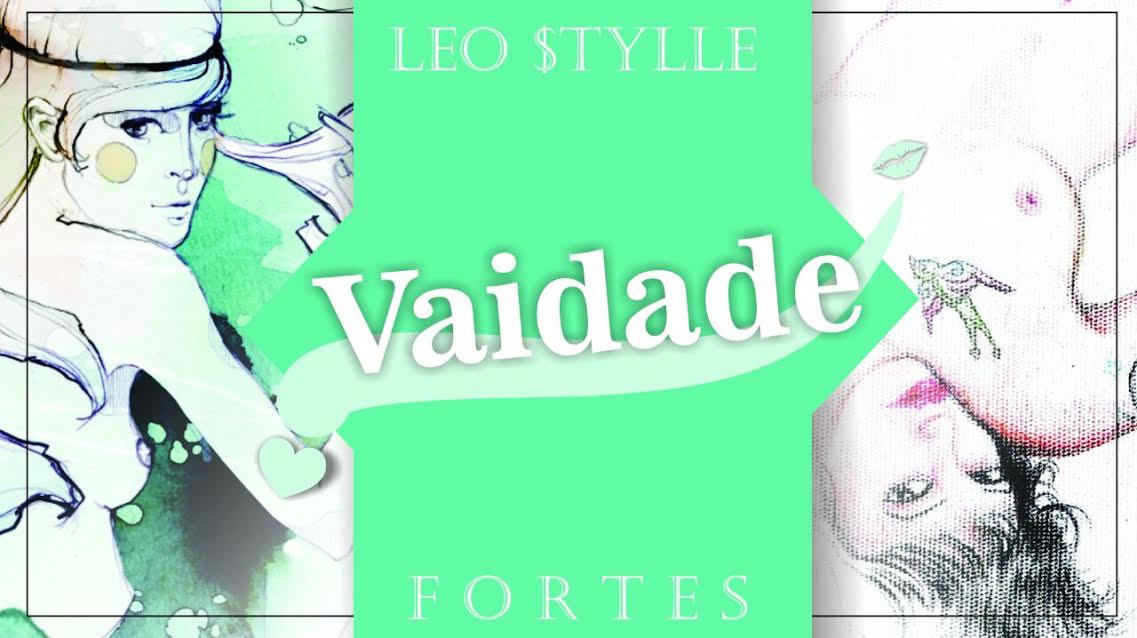 Ouça ‘Vaidade’, novo single de Leo $tylle
