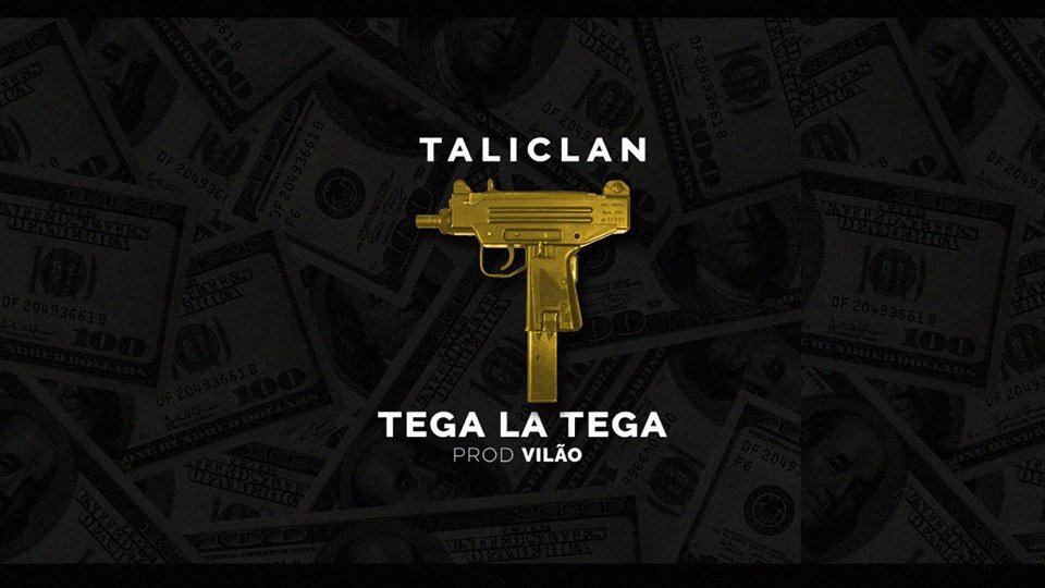 Grupo Taliclan Mc’s lança ‘Tega La Tega’, mais uma faixa da mixtape “Gestão Inteligente”