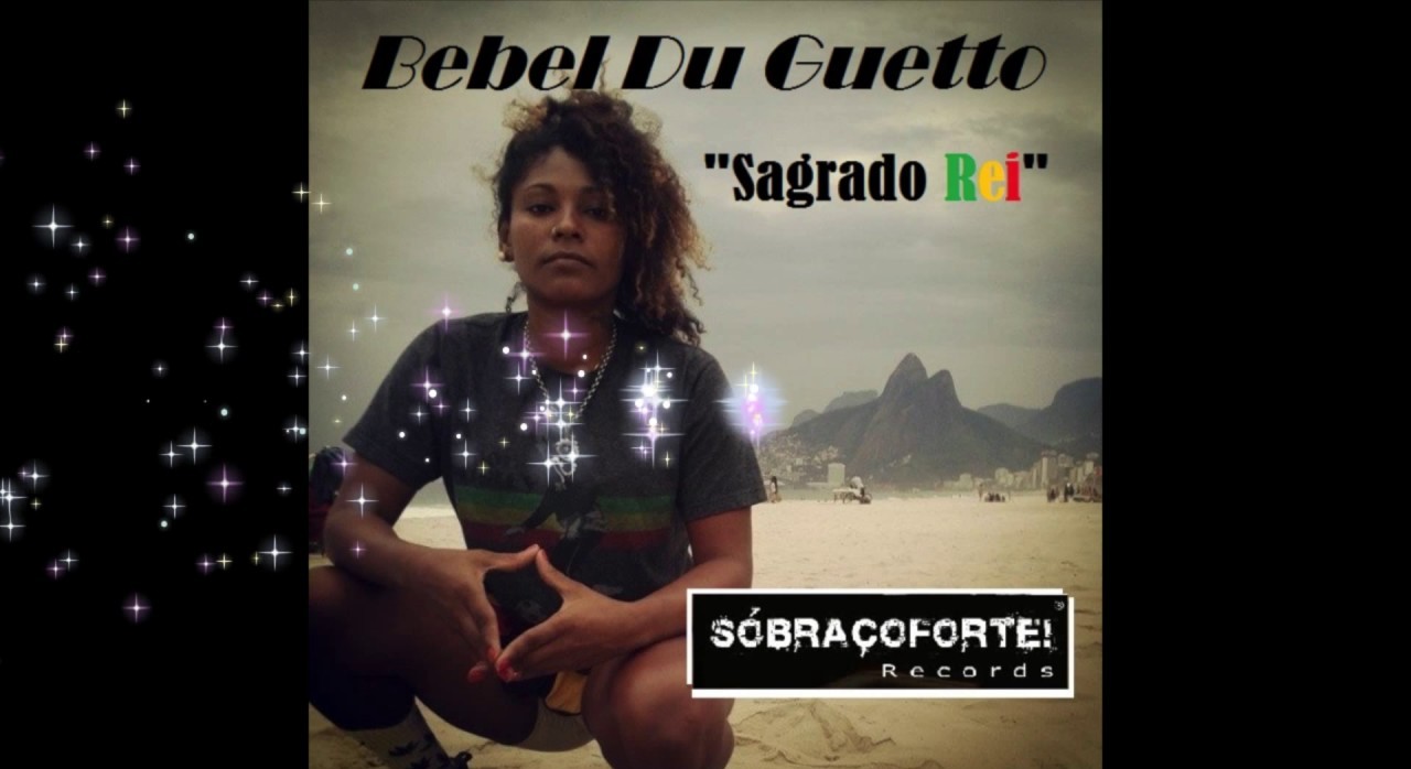 Bebel Du Guetto lança single “Sagrado Rei”