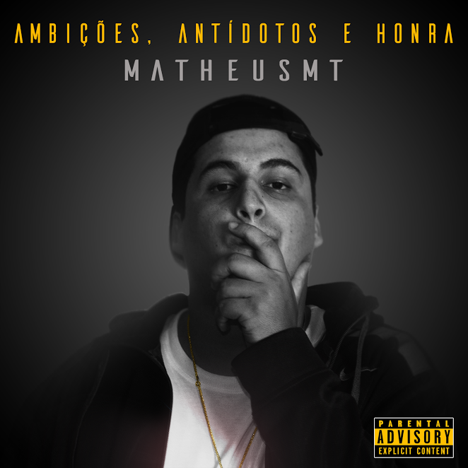 MatheusMT lança EP “Ambições, Antídotos e Honra”