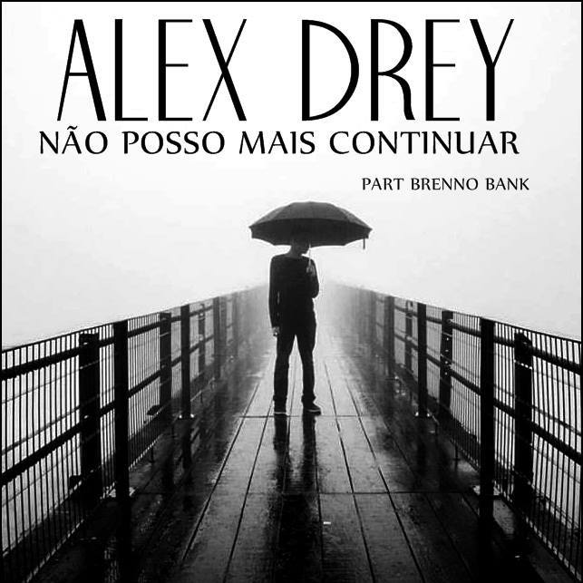 Alex Drey aborda depressão em seu novo single “Não Posso Mais Continuar”