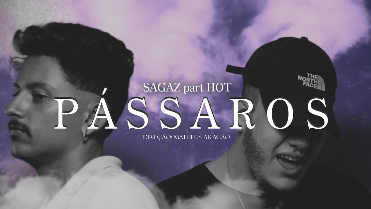 Sagaz lança clipe “Pássaros” com participação de Hot