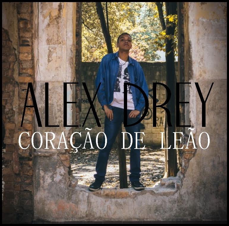 Alex Drey lança single “Coração de leão” abordando superação e empoderamento