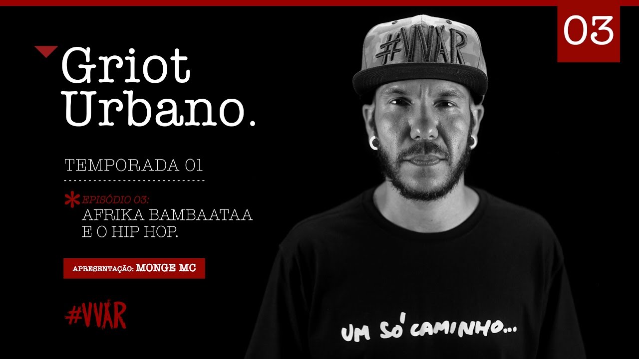 Assista Griot Urbano – Bambaataa, Zulu Nation e o Conhecimento – Episódio 3