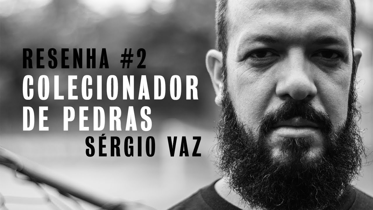 Emerson Alcalde apresenta vídeo com Resenha Do Livro “O Colecionador de Pedras” de Sergio Vaz, Assista!
