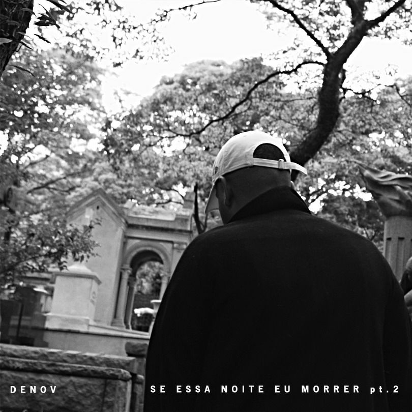 Denov lança clipe “Se Essa Noite Eu Morrer Pt. 2”