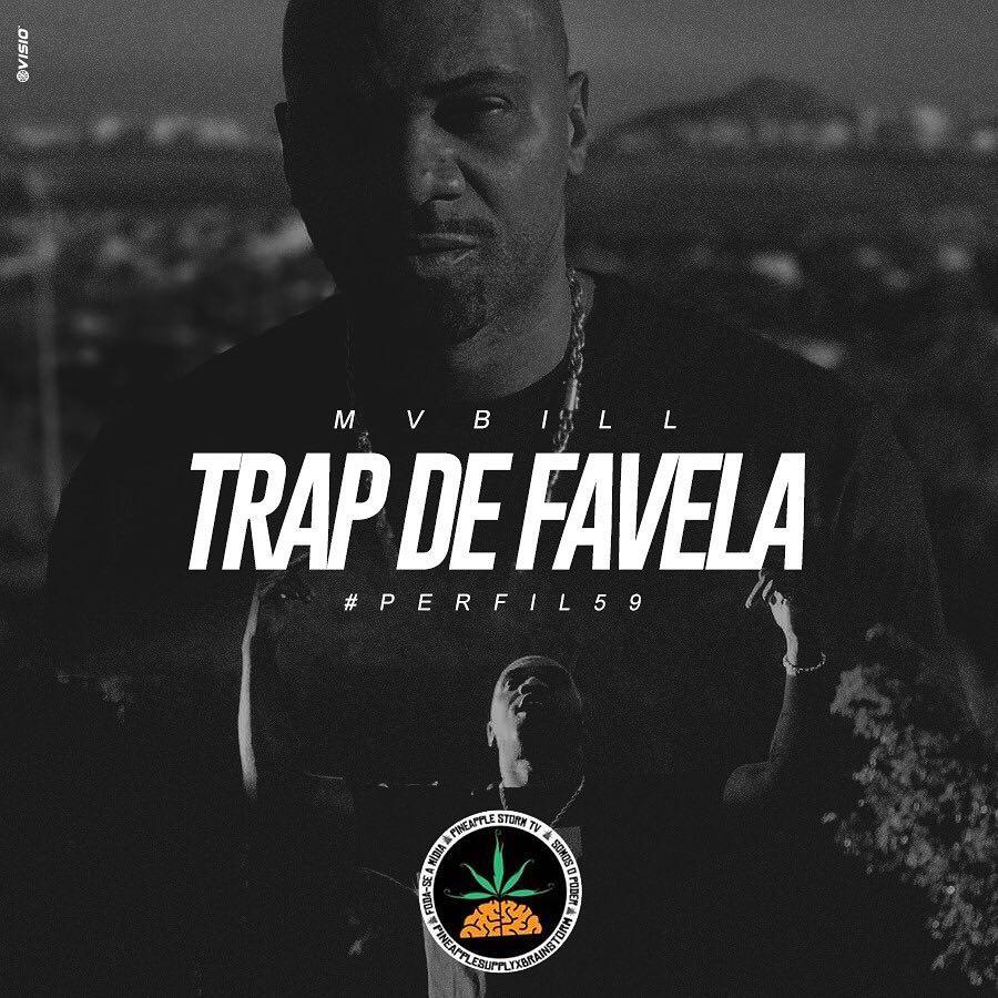 Projeto Perfil Pineapple Apresenta Mv Bill Com O Clipe “Trap de Favela”