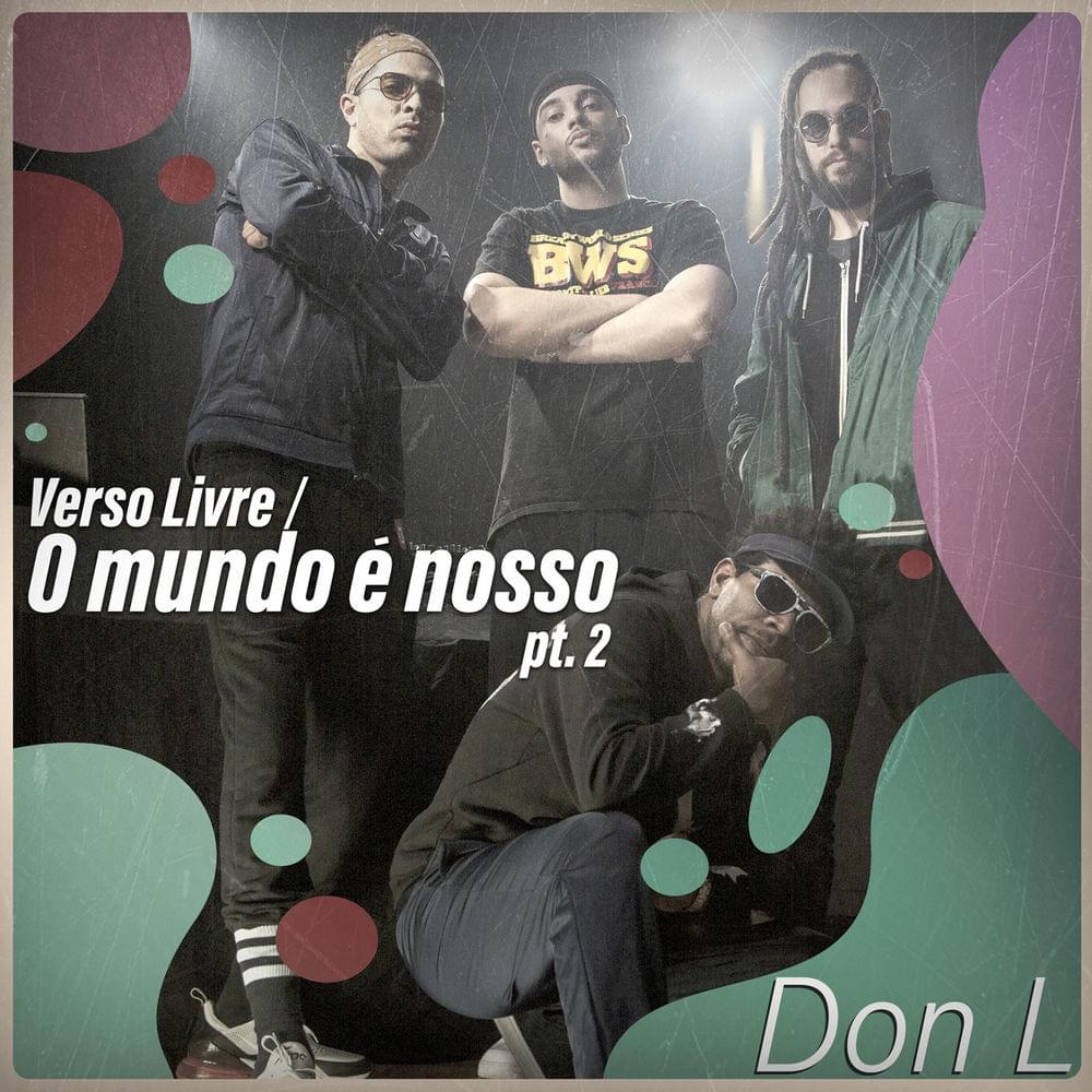 Don L lança clipe ‘Verso Livre e O Mundo é Nosso Part.2’ pelo Rap Box Ep 149