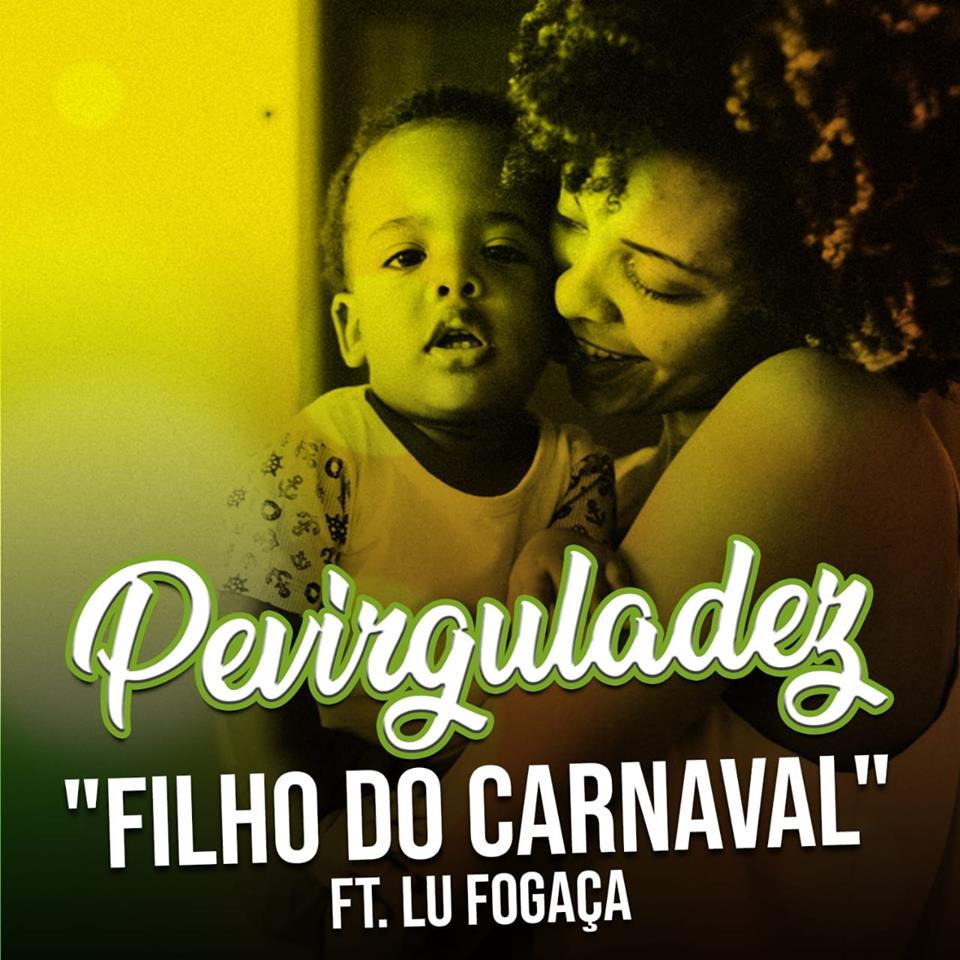 Pevirguladez lança clipe ‘Filho do Carnaval’ abordando o abandono paterno