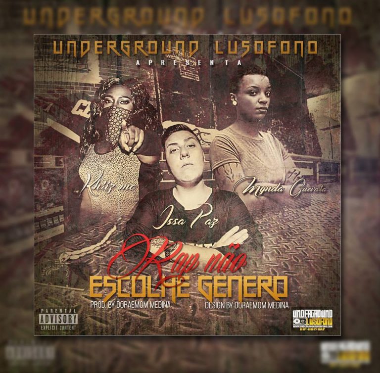 Underground Lusófono lança single “Rap Não escolhe Género” reunindo Mynda Guevara, Khris MC e Issa Paz