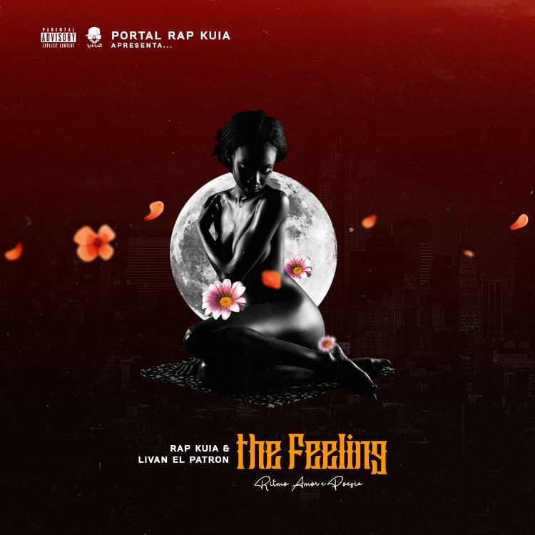 Rap Kuia & Livan EL Patron – Projeto “The Feeling” [Download Gratuito]