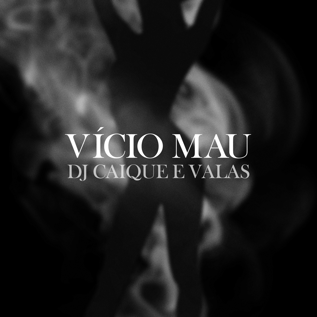 DJ Caique e rapper português Valas lançam lyric de “Vício Mau”