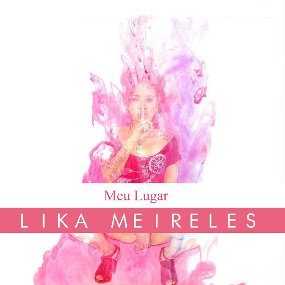 Lika Meireles retrata a força da mulher em seu novo single “Meu Lugar”