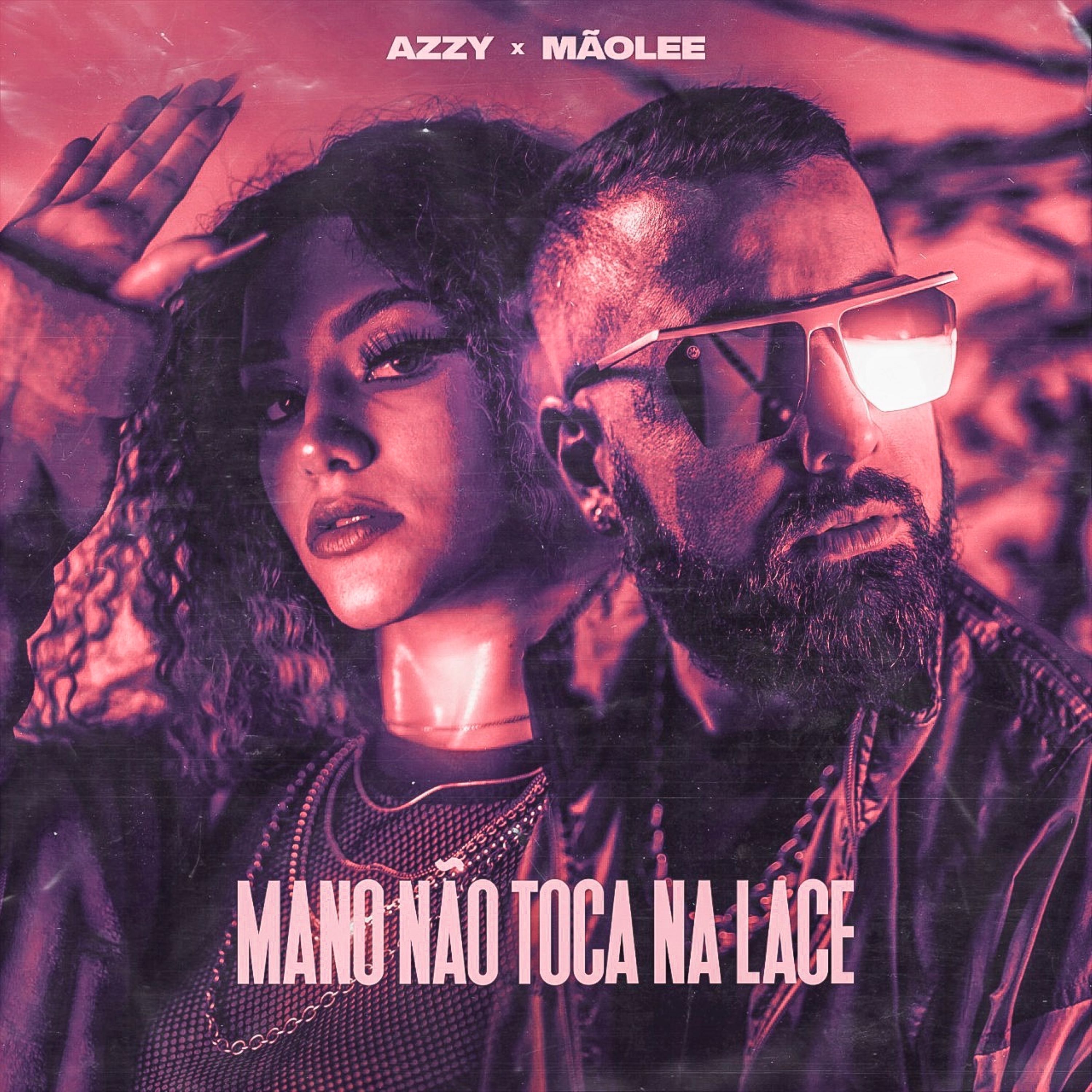 AZZY e MÃOLEE lançam EP inédito “Mano Não Toca Na Lace”