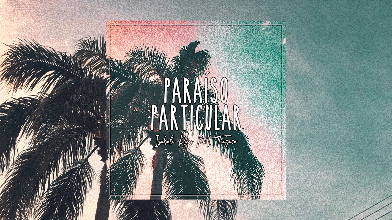 Izabela Reis se une a Teagacê no single “Paraíso Particular”