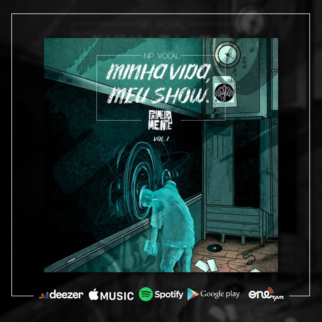 NP VOCAL lança seu primeiro projeto musical solo “Minha Vida, Meu Show. VOL.1”