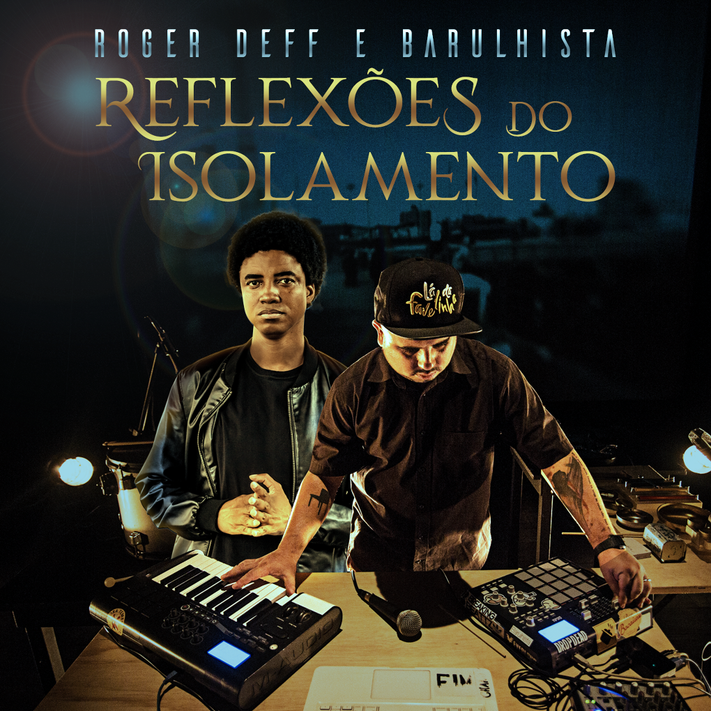 Roger Deff e Barulhista lançam o single “Reflexões do Isolamento”