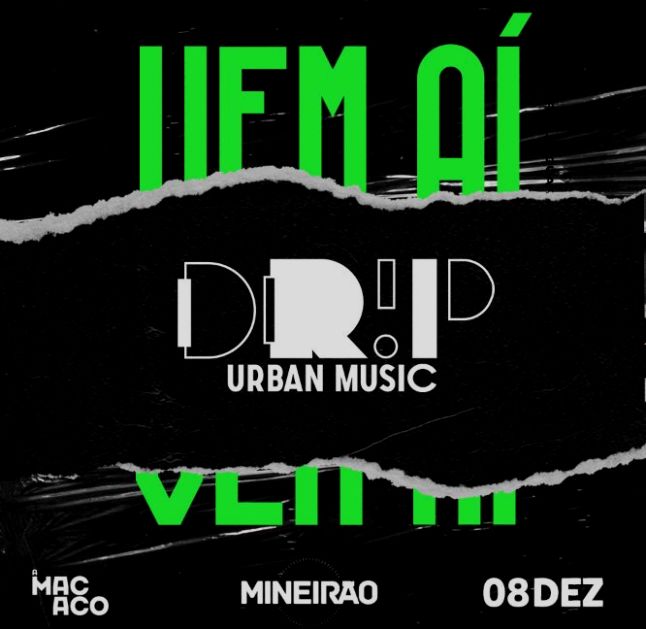 Primeira grande iniciativa de música urbana, DRIP Urban Music acontece amanhã, dia 8